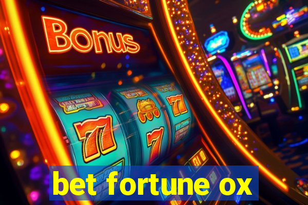 bet fortune ox